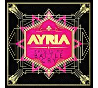 Ayria This Is My Battle Cry (CD) Album