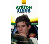 Ayrton Senna il predestinato