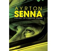 Ayrton Senna: Portrait of a Racing Legend