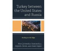 Aysegül Sever Nur Çetinoglu Haru Turkey between the United S (Copertina rigida)