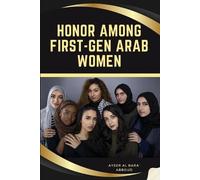 Ayser Al Bara' Abboud Honor Among First-Gen Arab Women (Tascabile)