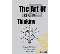 Aysh Sidd The Art Of Creative Thinking (Tascabile)