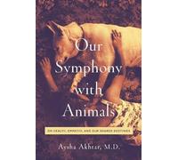 Aysha Akhtar Our Symphony with Animals (Copertina rigida)