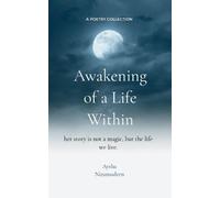 Aysha Nizamudeen Awakening of a life within (Tascabile)