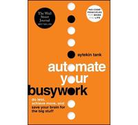 Aytekin Tank Automate Your Busywork (Tascabile)