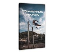 AYTREDF Poster su tela con scritta "Stop Overthinking and Just Do Inspirational Life Insights", decorazione artistica da parete per soggiorno, camera da letto, 20 x 30 cm