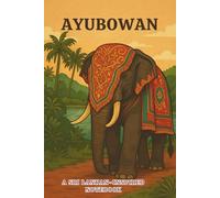 Ayubowan - A Sri Lankan-Inspired Notebook for Travel Memories & Mindful Writing: A Thoughtful Gift & Daily Writing Companion from the Land of Serenity