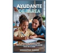 Ayudante De Tarea: 27 Hacks De Estudio Para Elevar Las Calificaciones De Su Hijo En 14 Días