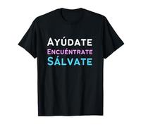 Ayúdate Encuéntrate Sálvate - Empoderamiento Personal Supera Maglietta