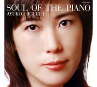 Ayuko Higuchi - Soul of the Piano