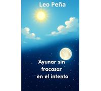 Ayunar sin fracasar en el intento