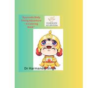 “Ayurveda Body Timing Adventure - A Coloring Book”: “Timeless healing wisdom for modern living”