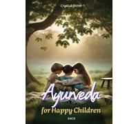 AYURVEDA for Happy Children