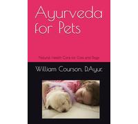 Ayurveda for Pets: Natural Health Care for Cats and Dogs
