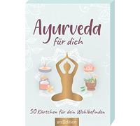 Ayurveda für dich: 50 Kärtchen für dein Wohlbefinden | Entdecke spielerisch das ganzheitliche Konzept für ein gesundes Leben