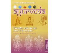 Ayurvéda: Prendre soin de soi avec l'Ayurvéda