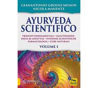 AYURVEDA SCIENTIFICO, VOL1 - PRINCIPI FONDAMENTALI, - MENON GROSSO GIANANTONIO,