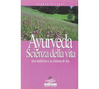Ayurveda. Scienza di vita