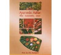 Ayurvedic Aahar: the Scientific Diet (Indian medical science series)