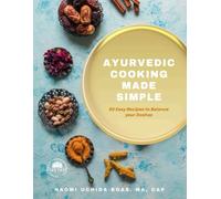 Ayurvedic Cooking Made Simple