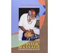 Ayurvedic Massage for Health and Healing
