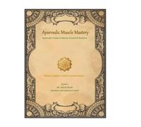 Ayurvedic Muscle Mastery: Ayurveda’s Guide to Muscle Growth & Recovery