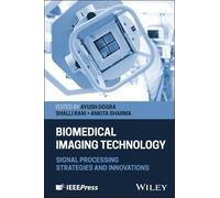 Ayush Dogra Biomedical Imaging Technology (Copertina rigida)
