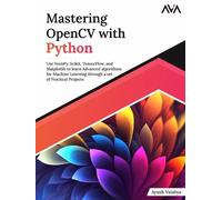 Ayush Vaishya Mastering OpenCV with Python (Digital download)