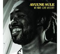 Ayuune Sule - We Have One Destiny