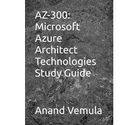 AZ-300: Microsoft Azure Architect Technologies Study Guide