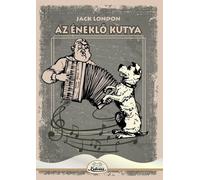 Az eneklo kutya - Jack London