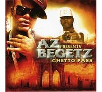 Az Presents Begetz - Ghetto Pass