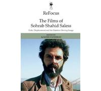 Azadeh Fatehrad ReFocus: The Films of Sohrab Shahid-Saless (Tascabile)