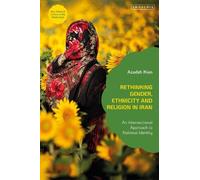 Azadeh Kian Rethinking Gender, Ethnicity and Religion in Iran (Copertina rigida)