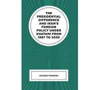 Azadeh Momeni The Presidential Difference and Iran’s Foreign (Copertina rigida)