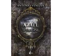 Azael. Le origini