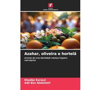 Azahar, oliveira e hortelã: Aromas de uma identidade mestiça hispano-marroquina