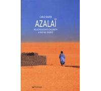 Azalaï. Millecinquecento chilometri a piedi nel deserto