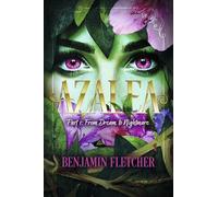 Azalea: Part 1: From Dream to Nightmare