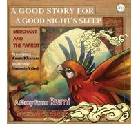 Azam Khoram Merchant and the Parrot- A Story From Rumi (Tascabile)