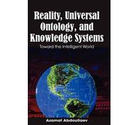 Azamat Abdoulla Reality, Universal Ontology and Knowledge Systems: T (Tascabile)