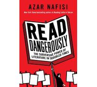 Azar Nafisi Read Dangerously (Copertina rigida)