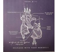 Azari & III - Reckless With Your Remix 01
