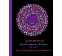 Azariah Starr Kaleidoscopes and Patterns Volume 2 (Tascabile)