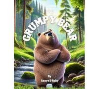 Azaya D Ruby The Grumpy Bear (Tascabile)