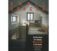 Azby Brown Small Spaces: Stylish Ideas for Making More of Less in th (Tascabile)