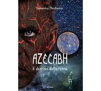 Azecabh. Il destino della terra