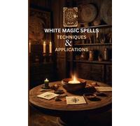 Azedine Belarbi White Magic Spells (Tascabile)