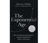 Azeem Azhar The Exponential Age (Tascabile)