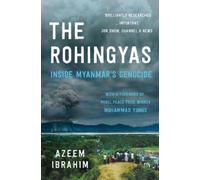 Azeem Ibrahim The Rohingyas (Tascabile)